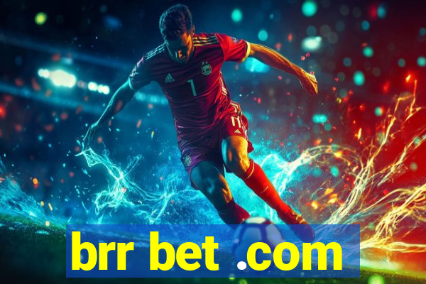 brr bet .com